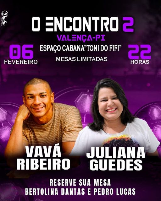 O encontro 2: Vavá Ribeiro e Juliana Guedes prometem agitar Valença num super show