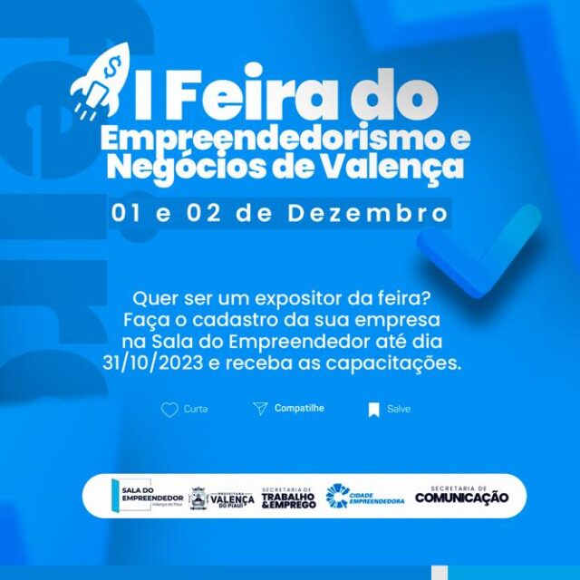 Aberta as inscrições para a I Feira do Empreendedorismo e Negócios de Valença